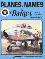 Planes, Names and Dames Volume 2 (1946-1960) by Larry Davis (Specials Series)